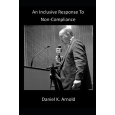 An Inclusive Response To Non-Compliance Paperback, Independently Published
