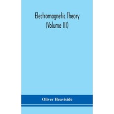 Electromagnetic theory (Volume III) Hardcover, Alpha Edition