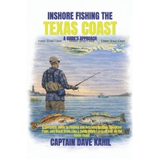(영문도서)Inshore Fishing the Texas Coast: A GUIDE'S APPROACH: A Complete Guide to Finding... Paperback, Independently Published, English, 9798244647099