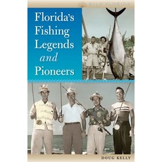 (英文圖書)Florida's Fishing Legends and Pioneers 平裝版, University Press of Florida, 英文