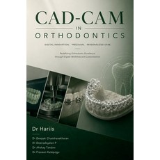 (영문도서)CAD CAM in Orthodontics: The new normal Paperback, English, Dr Hariis, Notion Press