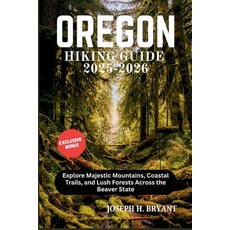 (英文圖書)Oregon Hking Guide 2025-2026: Explore Majestic Mountains Coastal Trails and Lu... 平裝版, Independently Published, 英文