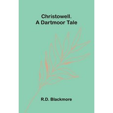 (영문도서)Christowell. A Dartmoor Tale Paperback, Alpha Edition, English, 9789373058313