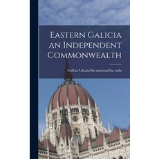 (영문도서) Eastern Galicia an Independent Commonwealth Hardcover, Legare Street Press, English, 9781018140223