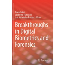 (영문도서) Breakthroughs in Digital Biometrics and Forensics Hardcover, Springer, English, 9783031107054