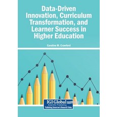 (영문도서)Data-Driven Innovation Curriculum Transformation and Learner Success in Higher... Paperback, Igi Global Scientific Publi..., English, 9798260026076