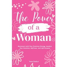 (英文圖書)The Power of a Woman: Reconnect with Your Feminine Energy Awaken Your Intuition... 平裝版, Independently Published, English