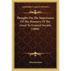 (영문도서) Thoughts On The Importance Of The Manners Of The Great To General Society (1809) Paperback, Kessinger Publishing, English, 9781165789832