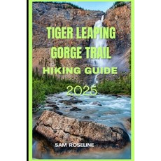 (英文圖書)Tiger Leaping Gorge Trail Hiking Guide 2025 平裝版, Independently Published, 英文