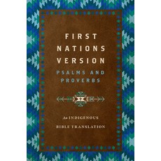 (영문도서) First Nations Version Psalms and Proverbs: An Indigenous Bible Translation Hardcover, IVP, English, 9781514007280