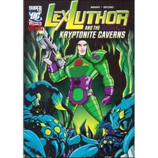 Lex Luthor and the Kryptonite Caverns(Super DC Villains) Stone Arch Books