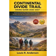 (英文圖書)Continental Divide Trail Hiking Guide 2026-2027: Season-by-Season Thru-Hike & Se... 平裝版, Independently Published, 英文