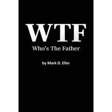 (英文圖書)WTF Who's The Father 平裝版, Palmetto Publishing, 英文