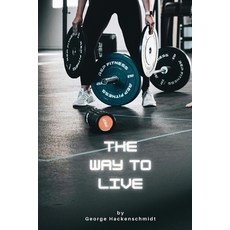 (영문도서) The Way to Live Paperback, Antiquarius, English, 9781667304694