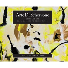 (영문도서) Arte Di Schervone: Abstract Art- from Gallery to Coffee Table Hardcover, Palmetto Publishing, English, 9798822956346