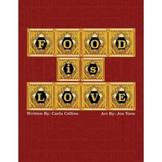 (영문도서) Food is Love Paperback, Mill City Press, Inc, English, 9781545661758