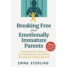 (英文圖書)Breaking Free from Emotionally Immature Parents: Empowering Tools to Set Boundar... 平裝版, Independently Published, 英文