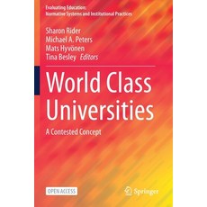 (영문도서) World Class Universities: A Contested Concept Paperback, Springer, English, 9789811576003