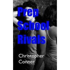 (영문도서)Prep School Rivals Paperback, Independently Published, English, 9781797924243