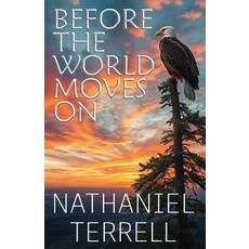 (英文圖書)Before the World Moves On 平裝版, Warrington Publishing, 英文