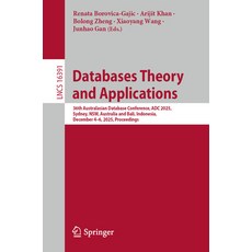 (영문도서)Databases Theory and Applications: 36th Australasian Database Conference Adc 20... Paperback, Springer, English, 9789819561957 Springer, English, 9789819561957
