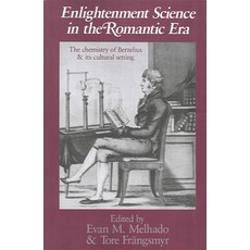 Enlightenment Science in the Romantic Era:The Chemistry of Berzelius and Its Cultural Setting, Cambridge University Press