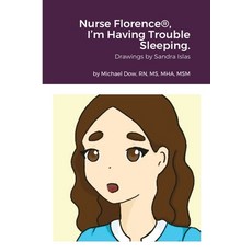(영문도서) Nurse Florence(R) I'm Having Trouble Sleeping. Paperback, Lulu.com, English, 9781794729025