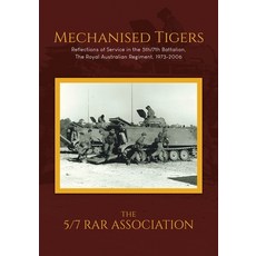 (영문도서)Mechanised Tigers: Reflections of Service in the 5th/7th Battalion The Royal Au... Paperback, Tellwell Talent, English, 9781834386515 Tellwell Talent, English, 9781834386515