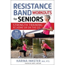(영문도서) Resistance Band Workouts for Seniors: Strength Training at Home or on the Go Paperback, Skyhorse Publishing, English, 9781510770102