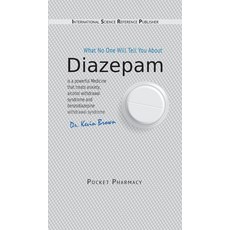 Diazepam: What No One Will Tell You About Hardcover, Book on Demand