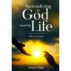 (英文圖書)Surrendering to God saved my life: Why I Survived 平裝版, Independently Published, 英文
