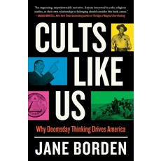 (영문도서)Cults Like Us: Why Doomsday Thinking Drives America Paperback, Atria/One Signal Publishers, English, 9781668007822