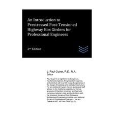 (영문도서) An Introduction to Prestressed Post-Tensioned Highway Box Girders for Professional Engineers Paperback, Independently Published, English, 9798861683142