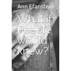 What if People would knew? Paperback, Independently Published, English, 9798745345784