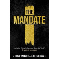 (영문도서)The Mandate: Equipping Called Believers to Share the World's Greatest Message Paperback, Independently Published, English, 9798292344278