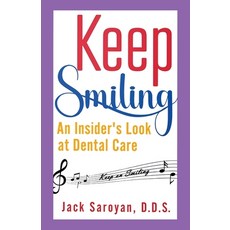 (영문도서)Keep Smiling An Insider's Look at Dental Care Paperback, Spines, English, 9798900016726