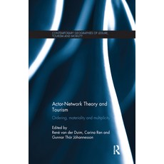 (영문도서)Actor-Network Theory and Tourism: Ordering Materiality and Multiplicity Paperback, Routledge, English, 9781138081413 Routledge, English, 9781138081413