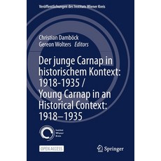 (영문도서) Der junge Carnap in historischem Kontext: 1918-1935 / Young Carnap in an Historical Context: ... Paperback, Springer, English, 9783030582531