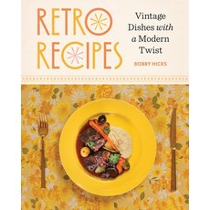 (영문도서)Retro Recipes: Vintage Dishes with a Modern Twist Hardcover, Countryman Press, English, 9781324117254 Countryman Press, English, 9781324117254