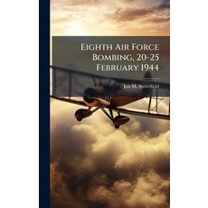 (영문도서)Eighth Air Force Bombing 20-25 February 1944 Hardcover, Hutson Street Press, English, 9781025132068
