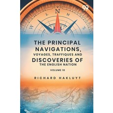 (영문도서)The Principal Navigations Voyages Traffiques And Discoveries Of The English Na... Paperback, Double 9 Books, 9789377508487 Double 9 Books, 9789377508487