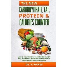 The NEW Carbohydrate Fat Protein & Calories Counter: Easy-to-follow Guide for Beginners On keto, The NEW Carbohydrate, Fat, Pro