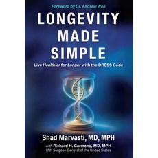 (영문도서)Longevity Made Simple: Live Healthier for Longer with the Dress Code Hardcover, Post Hill Press, English, 9798895655887 Post Hill Press, English, 9798895655887