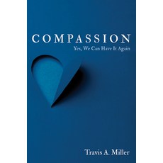 (영문도서) Compassion: Yes We Can Have It Again Paperback, Resource Publications (CA), English, 9781666748758