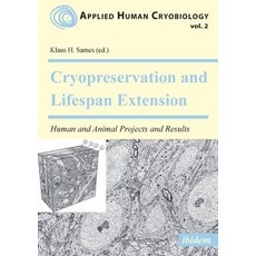 (영문도서)Cryopreservation and Lifespan Extension Paperback, English, 9783838207216, Ibidem Press