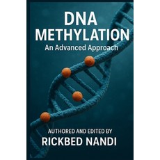 (영문도서)DNA Methylation: An Advanced Approach Paperback, Independently Published, English, 9798296717054