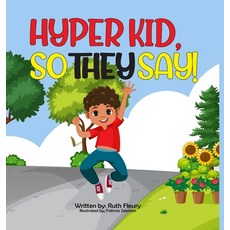 (영문도서) Hyper Kid So They Say! Hardcover, Scholars of Tomorrow Publis..., English, 9798985390742