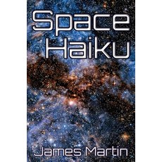 (영문도서) Space Haiku Paperback, Independently Published, English, 9798333963475
