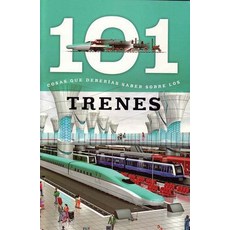 (영문도서) Trenes: 101 Cosas Que Deberias Saber Sobre Los ( Trains: 101 Facts ) Paperback, Garden Learning, English, 9781607457909