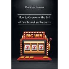 (영문도서) How to Overcome the Evil of Gambling/Covetousness Paperback, Christian Faith